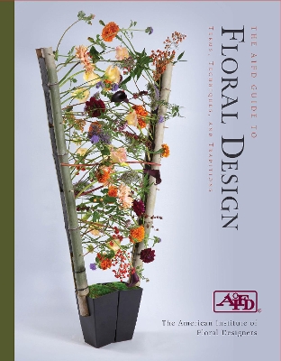 The AIFD Guide to Floral Design