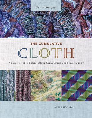 The Cumulative Cloth, Dry Techniques
