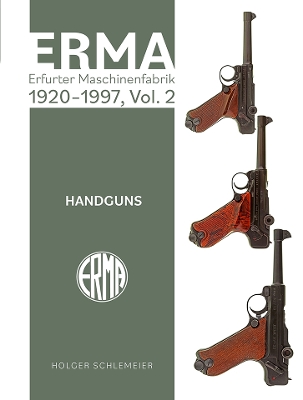 ERMA: Erfurter Maschinenfabrik, 1924-2003, Vol. 2