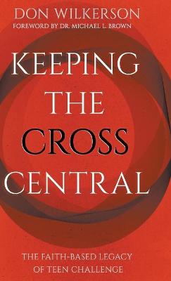 Keeping the Cross Central