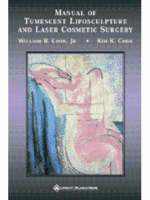 Manual of Tumescent Liposculpture and Laser Cosmetic Surgery