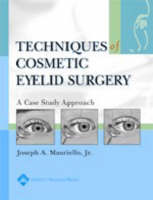 Techniques in Cosmetic Eyelid Surgery