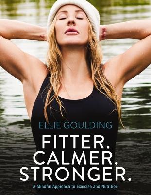 Fitter. Calmer. Stronger.