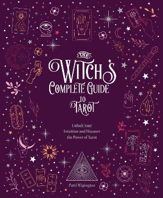 The Witch's Complete Guide to Tarot