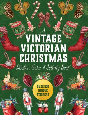 A Vintage Victorian Christmas Sticker, Color & Activity Book