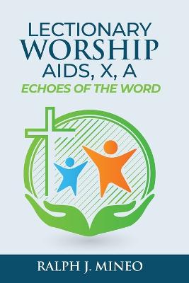 A Lectionary Worship Aids, Echoes of the Word