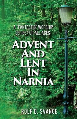 Advent and Lent in Narnia