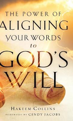 Power of Aligning Your Words to God's Will