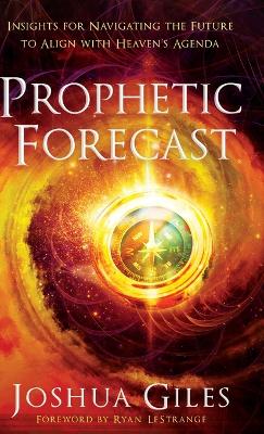 Prophetic Forecast