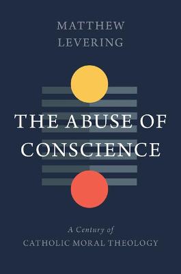 The Abuse of Conscience