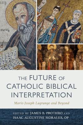 Future of Catholic Biblical Interpretation