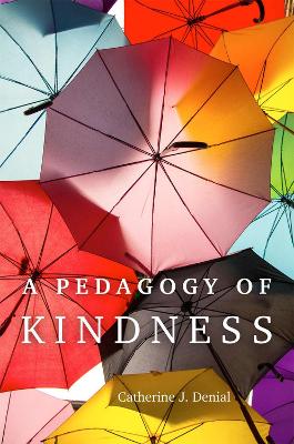 Pedagogy of Kindness Volume 1