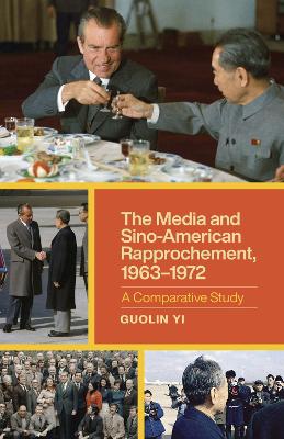 Media and Sino-American Rapprochement, 1963-1972