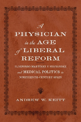 A Physician in the Age of Liberal Reform