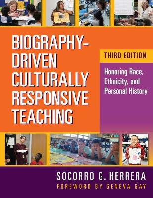 Biography-Driven Culturally Responsive Teaching