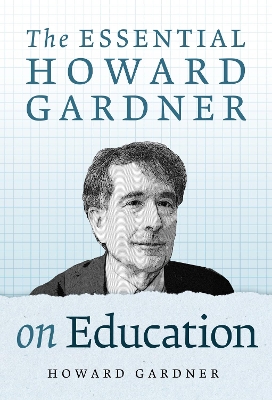 Essential Howard Gardner on Education