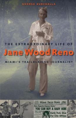 Extraordinary Life of Jane Wood Reno