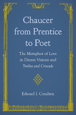 Chaucer from Prentice to Poet