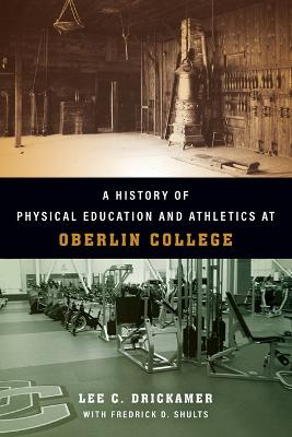 A History of Physical Education and Athletics at Oberlin College