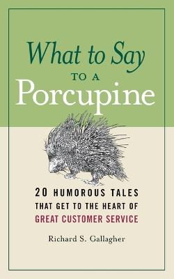 What to Say to a Porcupine