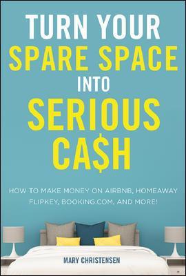 Turn Your Spare Space into Serious Cash