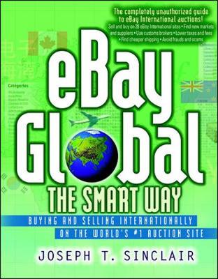 eBay Global the Smart Way - Buying and Selling Internationally on the World's #1 Auctions Site