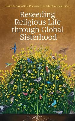 Reseeding Religious Life Through Global Sisterhood