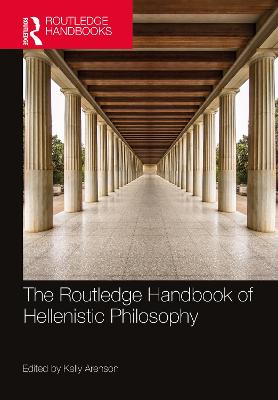 The Routledge Handbook of Hellenistic Philosophy