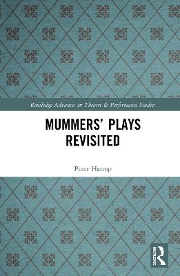 Mummers' Plays Revisited