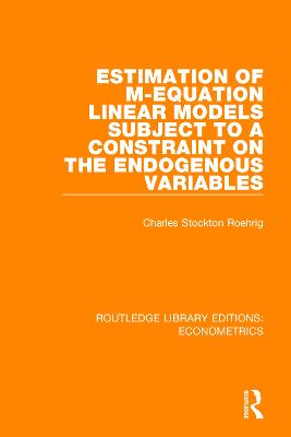 Estimation of M-equation Linear Models Subject to a Constraint on the Endogenous Variables