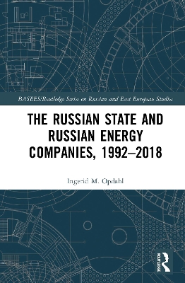 Russian State and Russian Energy Companies, 1992-2018