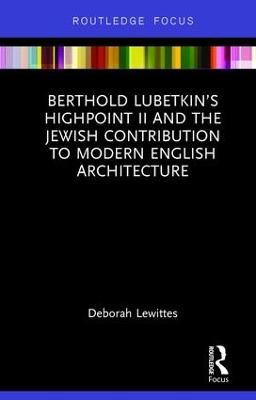 Berthold Lubetkin's Highpoint II and the Jewish Contribution to Modern English Architecture