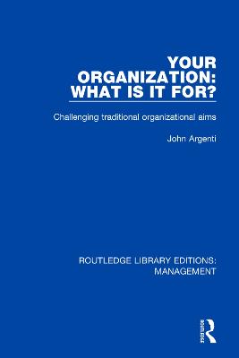 Your Organization: What Is It For?