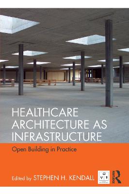 Healthcare Architecture as Infrastructure