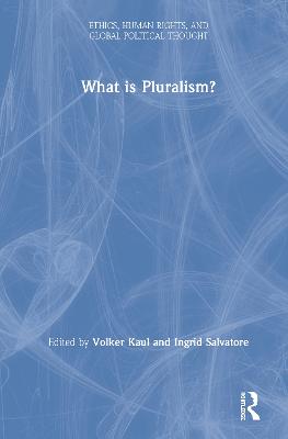 What is Pluralism?