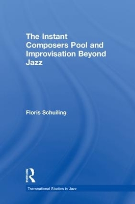 The Instant Composers Pool and Improvisation Beyond Jazz