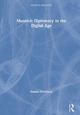 Museum Diplomacy in the Digital Age