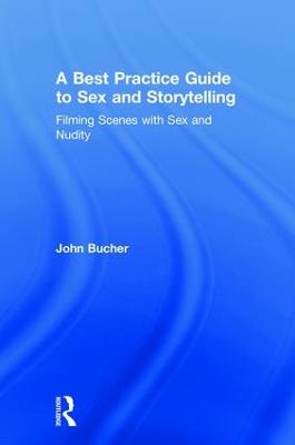 A Best Practice Guide to Sex and Storytelling