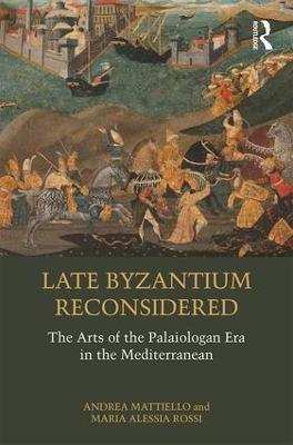 Late Byzantium Reconsidered