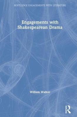 Engagements with Shakespearean Drama