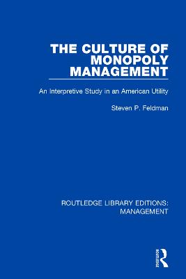 The Culture of Monopoly Management