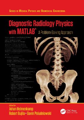 Diagnostic Radiology Physics with MATLAB (R)