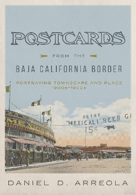 Postcards from the Baja California Border