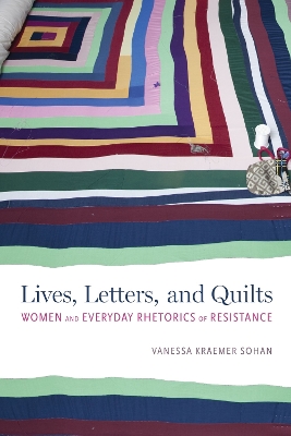 Lives, Letters, and Quilts