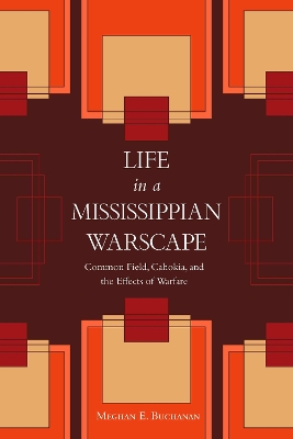 Life in a Mississippian Warscape