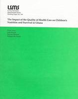 The Impact of the Quality of Health Care on Children's Nutrition and Survival in Ghana