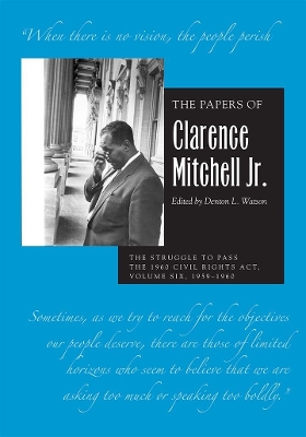 The Papers of Clarence Mitchell Jr., Volume VI