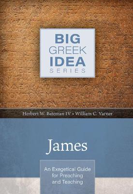 James - An Exegetical Guide for Preaching and Teaching