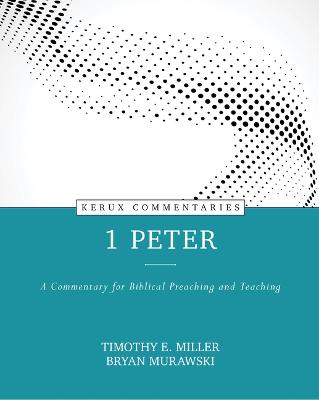 1 Peter - A Commentary for Biblical Preaching and Teaching