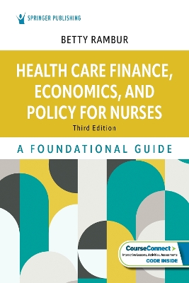 Health Care Finance, Economics, and Policy for Nurses